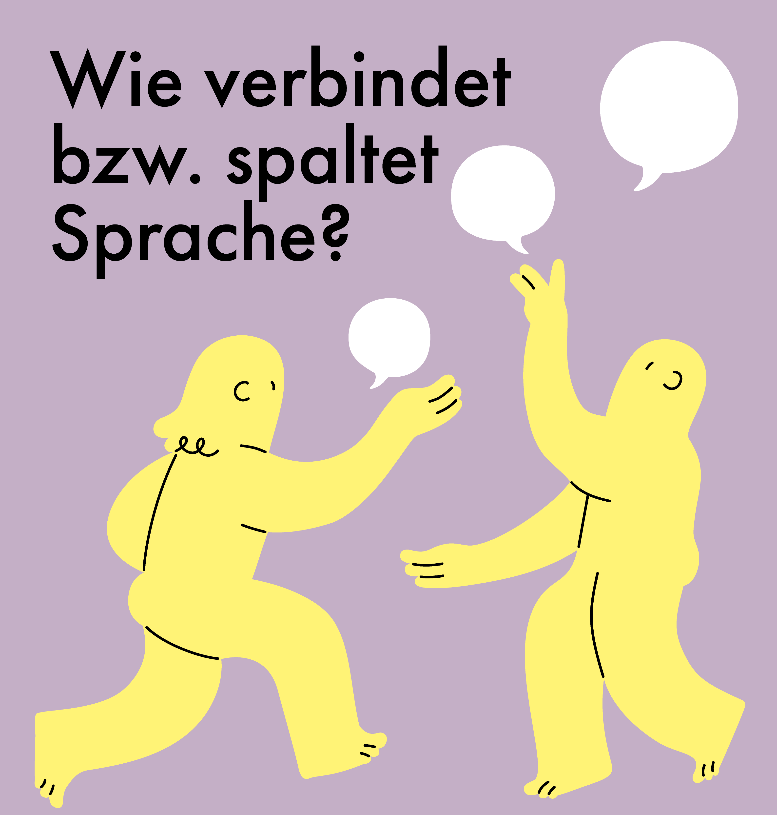 Illustration: Wie verbindet beziehungsweise spaltet Sprache?